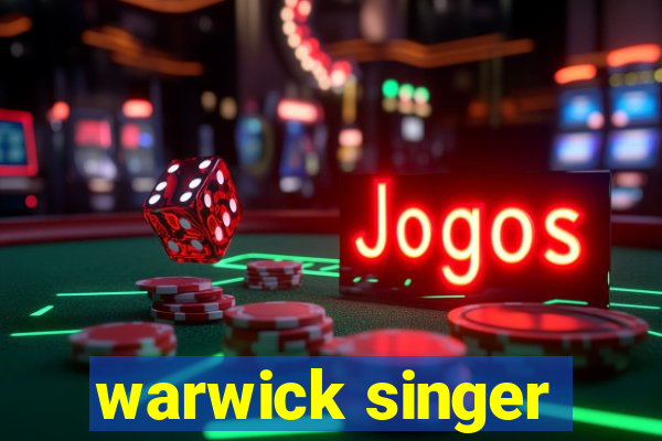 warwick singer