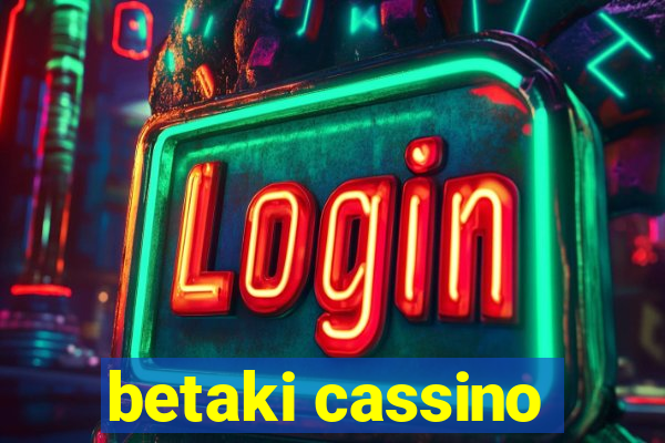 betaki cassino