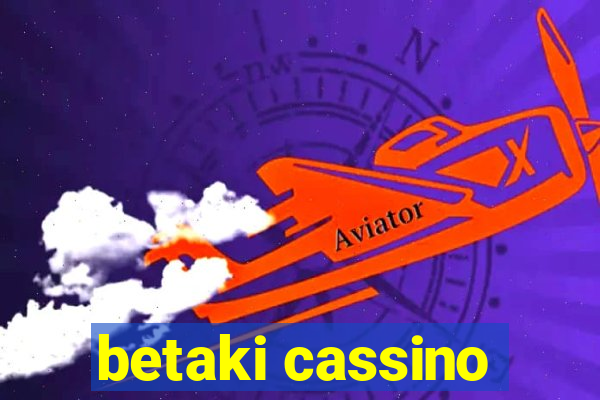 betaki cassino