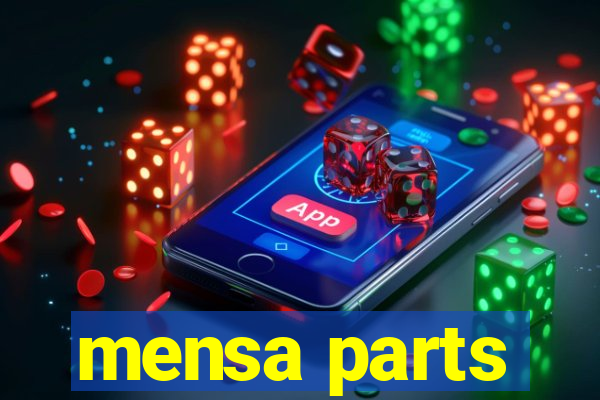 mensa parts