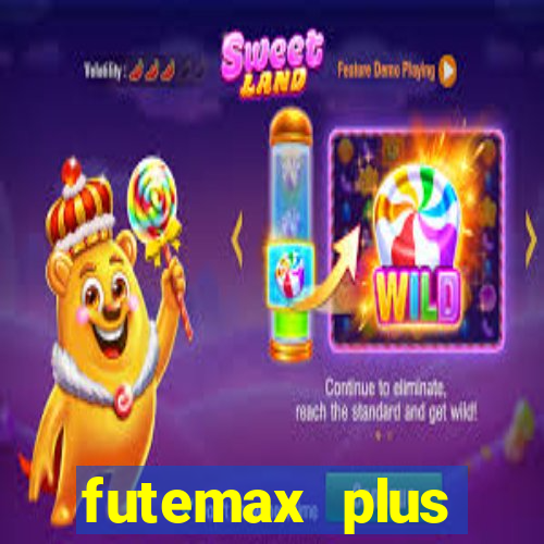 futemax plus futebol ao vivo