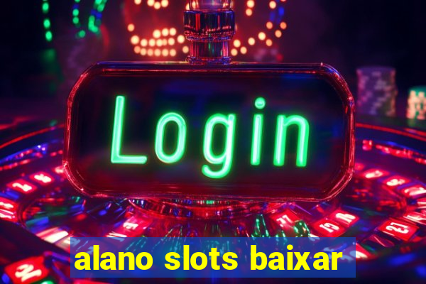 alano slots baixar