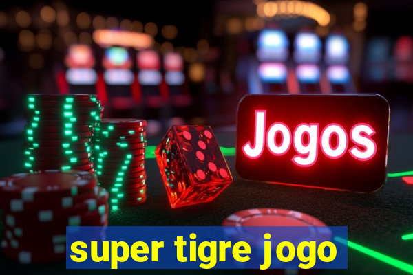 super tigre jogo