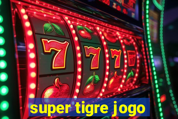 super tigre jogo