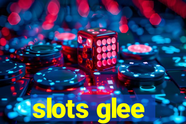 slots glee