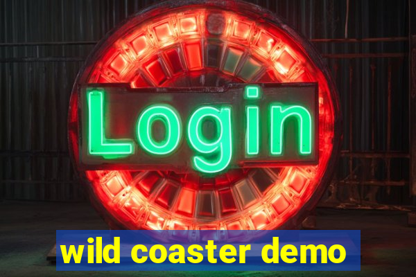 wild coaster demo