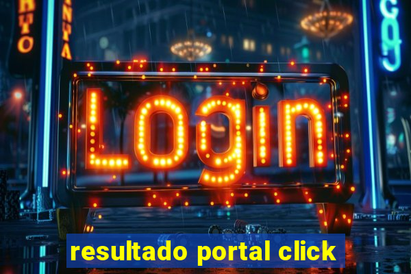 resultado portal click