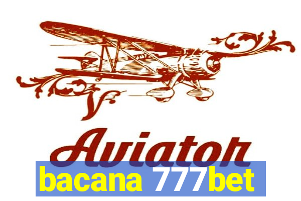 bacana 777bet