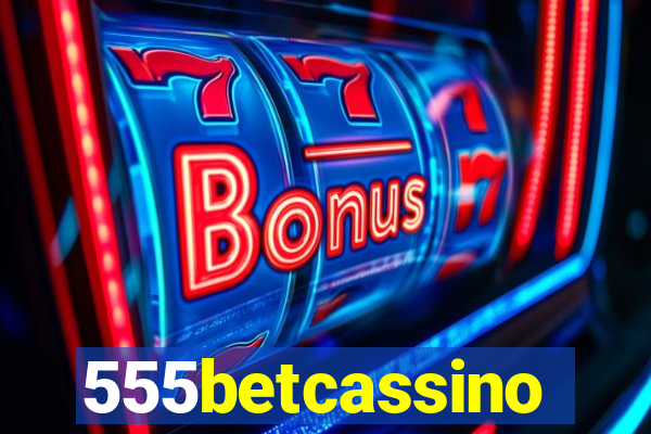 555betcassino