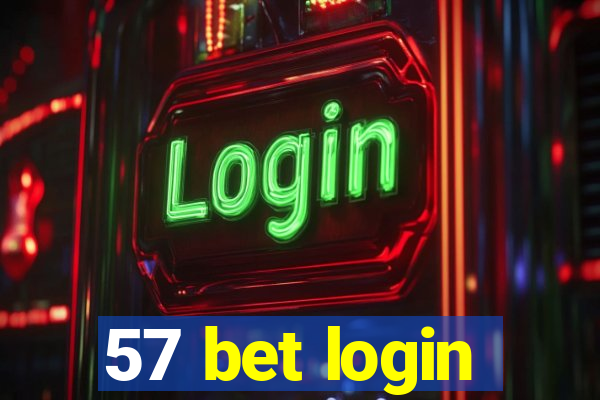 57 bet login