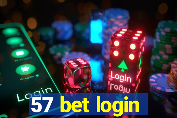 57 bet login