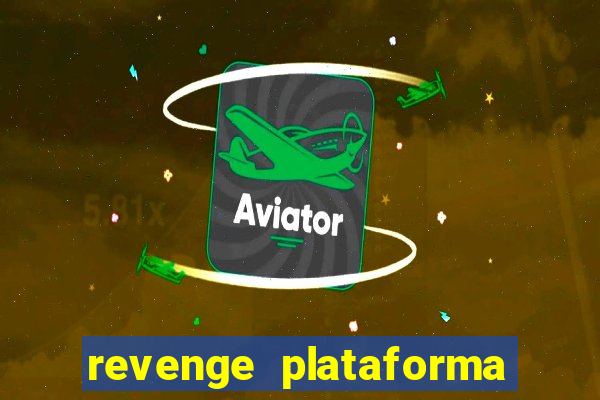 revenge plataforma de jogos