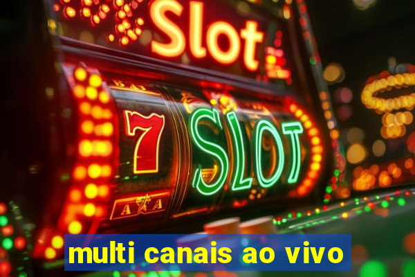 multi canais ao vivo