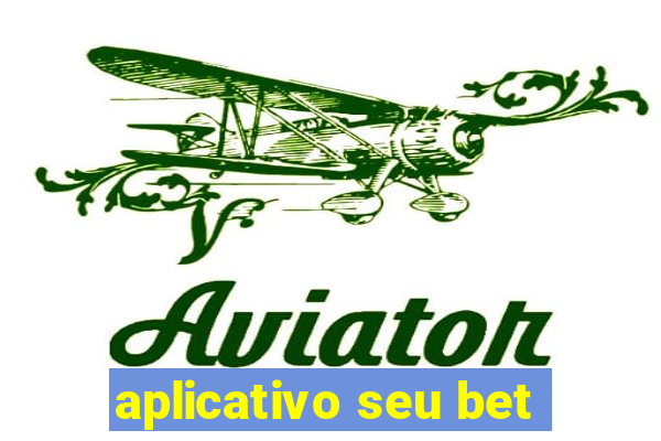 aplicativo seu bet