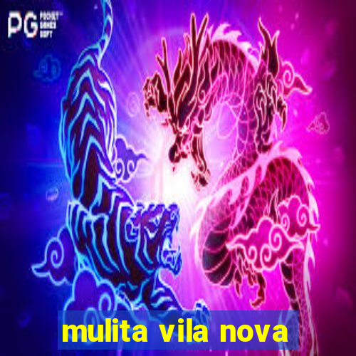 mulita vila nova