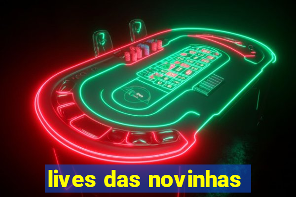 lives das novinhas