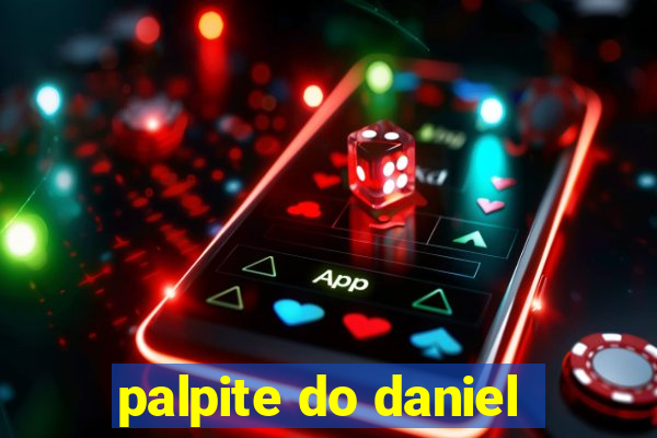 palpite do daniel