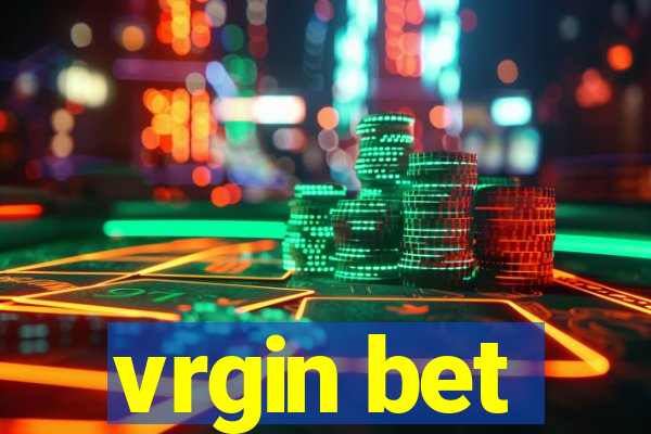 vrgin bet