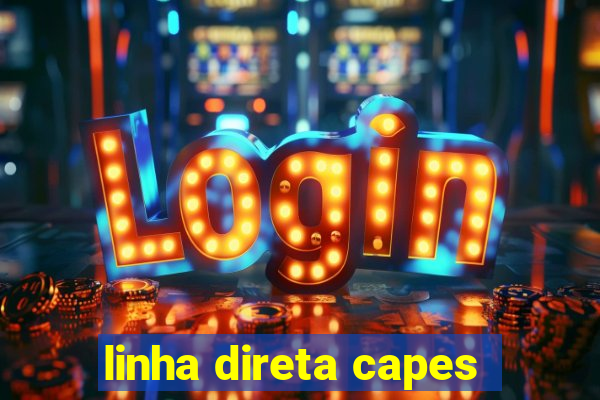 linha direta capes