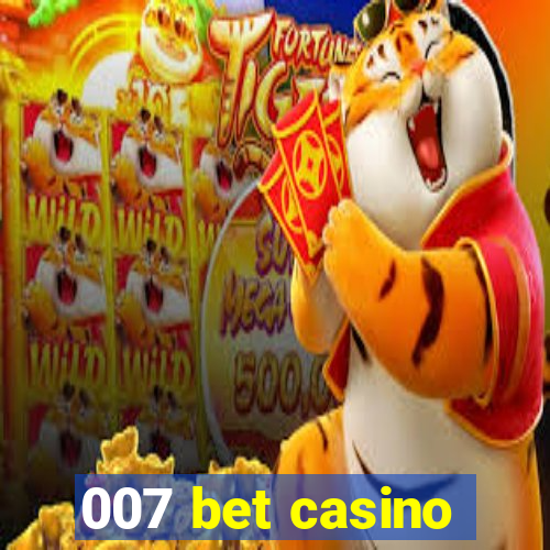 007 bet casino