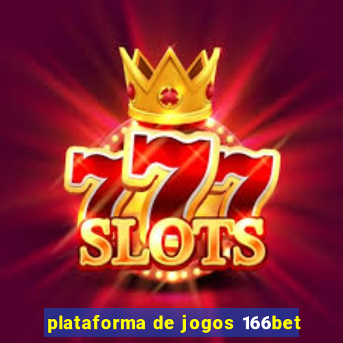 plataforma de jogos 166bet