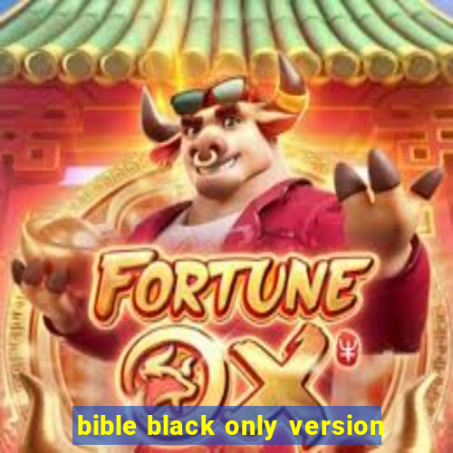 bible black only version