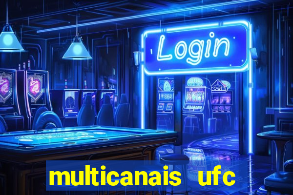 multicanais ufc fight pass