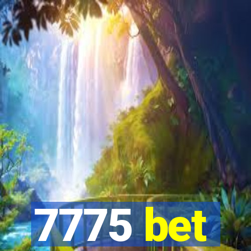 7775 bet