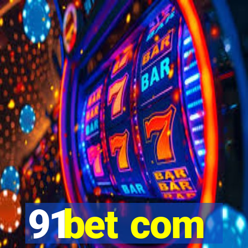 91bet com