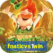 fnaticvs1win