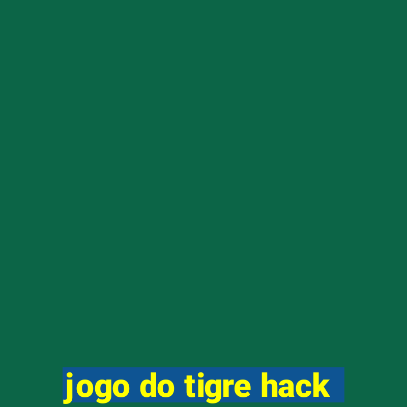 jogo do tigre hack