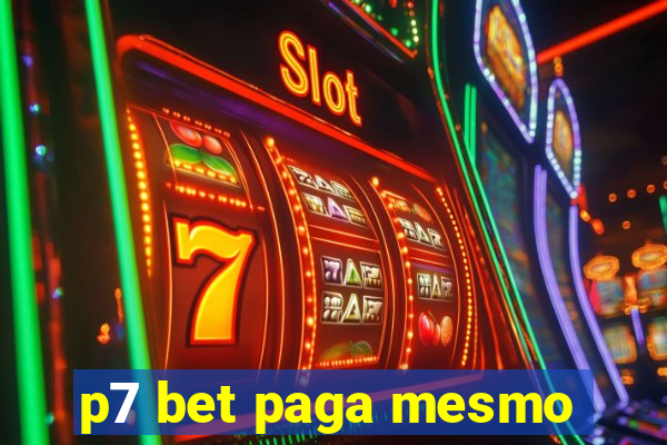 p7 bet paga mesmo