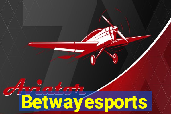 Betwayesports