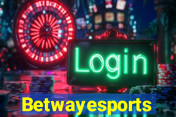 Betwayesports