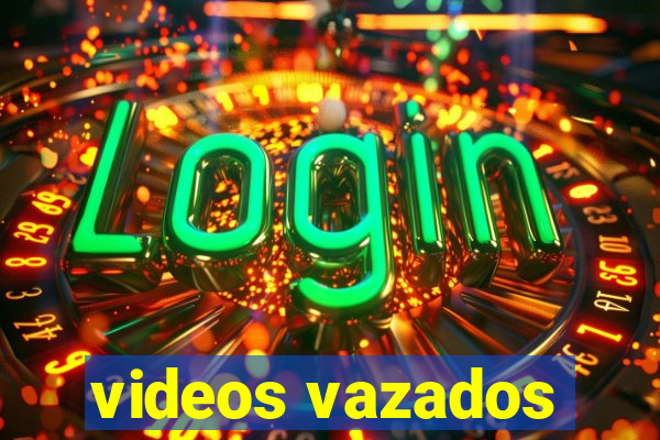 videos vazados