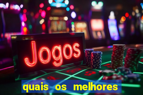 quais os melhores jogos de casino online