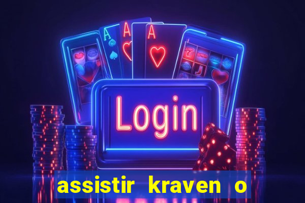 assistir kraven o caçador dublado