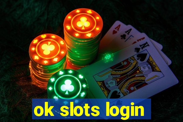 ok slots login