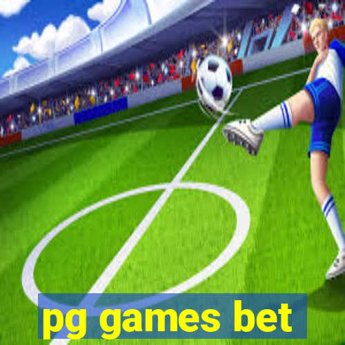 pg games bet