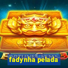 fadynha pelada