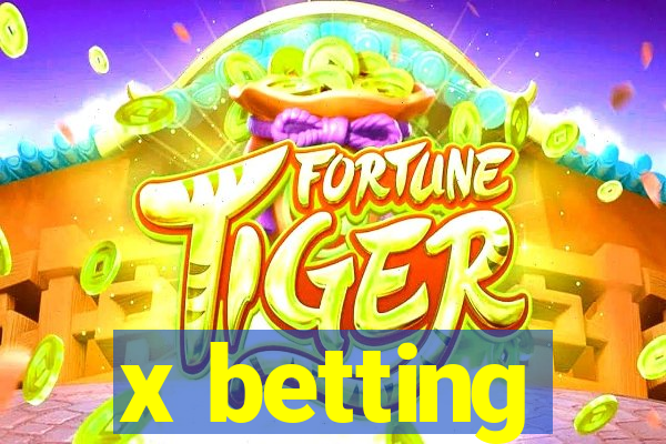 x betting