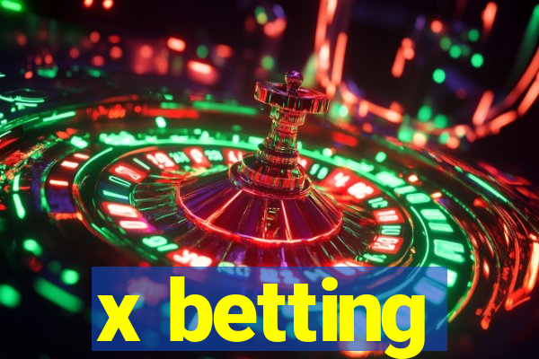 x betting