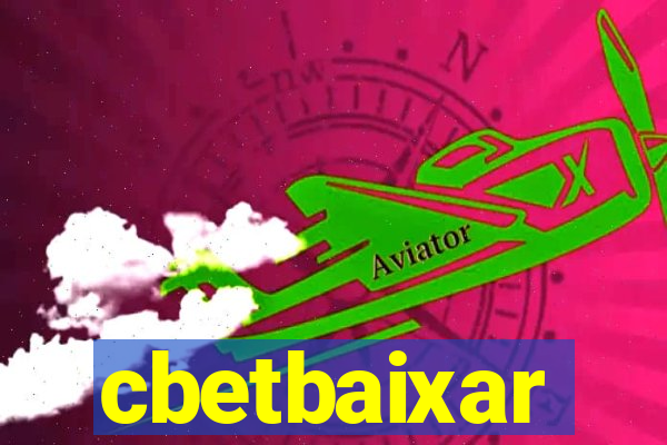 cbetbaixar