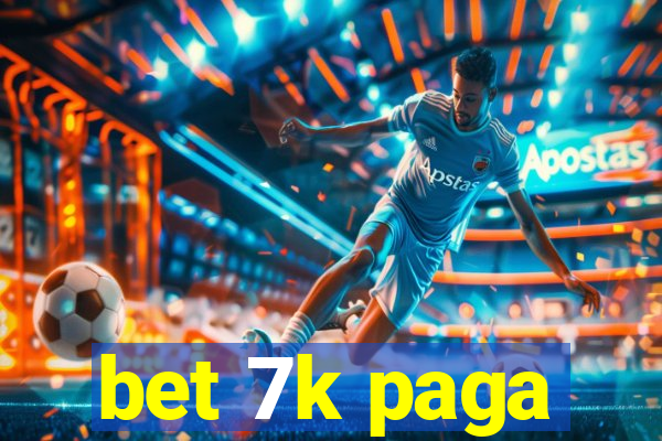 bet 7k paga