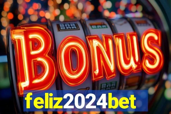 feliz2024bet