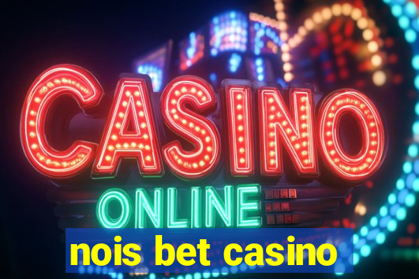 nois bet casino