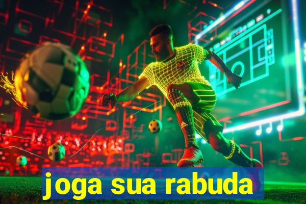 joga sua rabuda