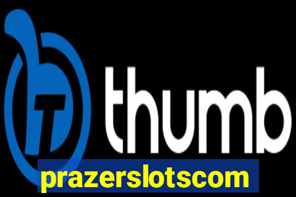 prazerslotscom