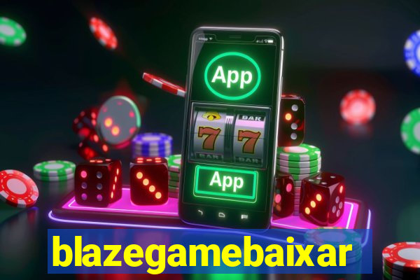 blazegamebaixar