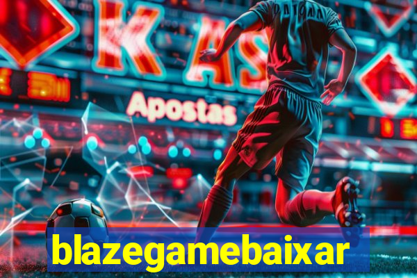 blazegamebaixar